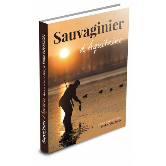 Livre Sauvaginier d'Aquitaine : la chasse des oies