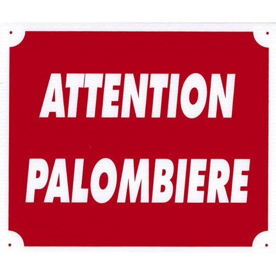 Panneau Attention Palombière